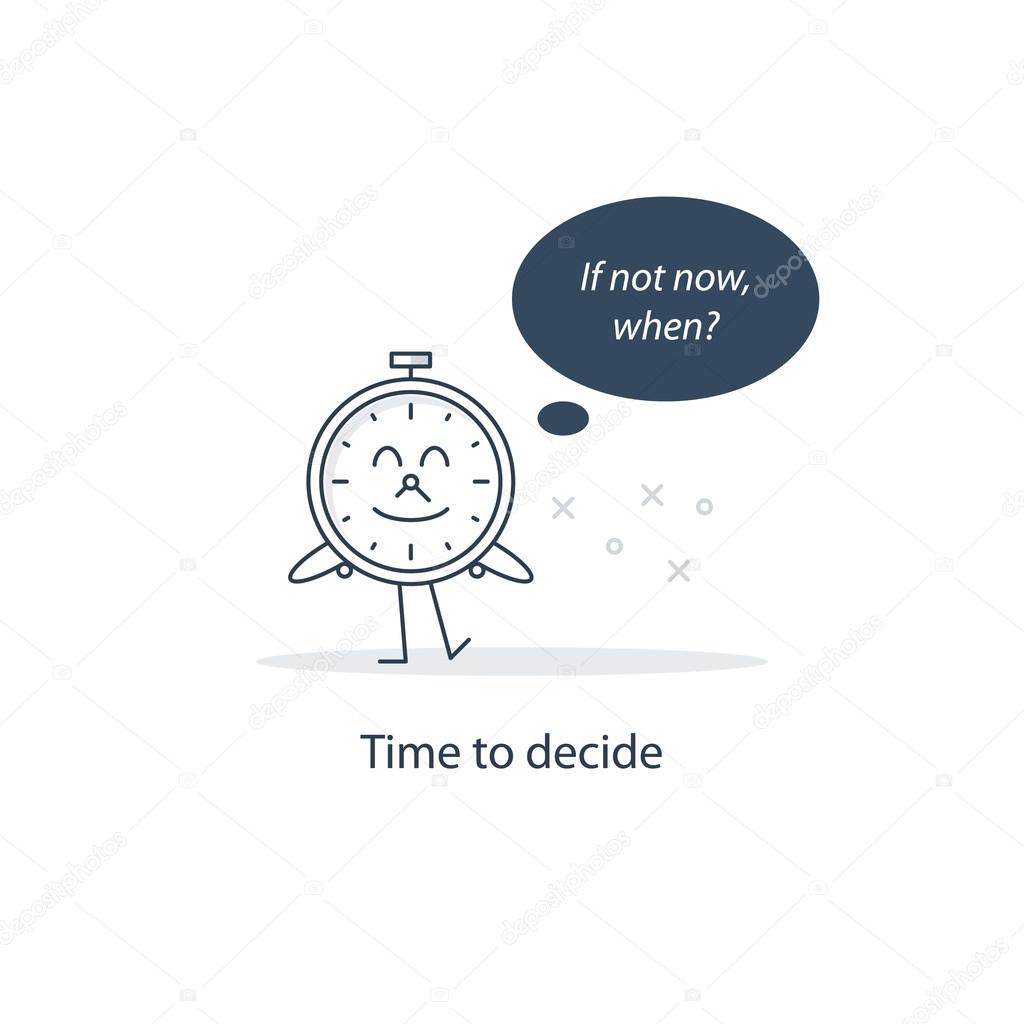 Time to decide