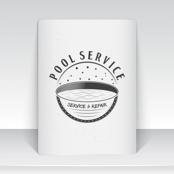 Pool Service. Maintenance and Cleaning. Repair and adjustment of the house. Old school of vintage label. Sheet of white paper. Monochrome typographic labels, stickers, logos and badges. — Stok Vektör