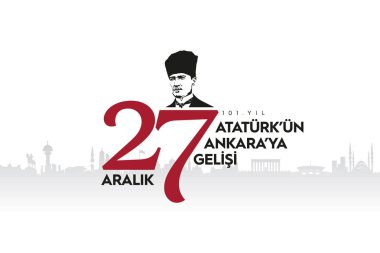 27 Aralk 1919 Atatrk 'n ankara' ya gelii. Çeviri: Atatrk 'ın Ankara' ya gelişi 27 Aralık 1919