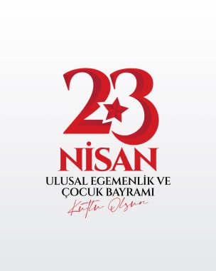 23 Nisan Ulusal Egemenlik ve Cocuk Bayrami. Çeviri: 23 Nisan Ulusal Egemenlik ve Çocuk Günü