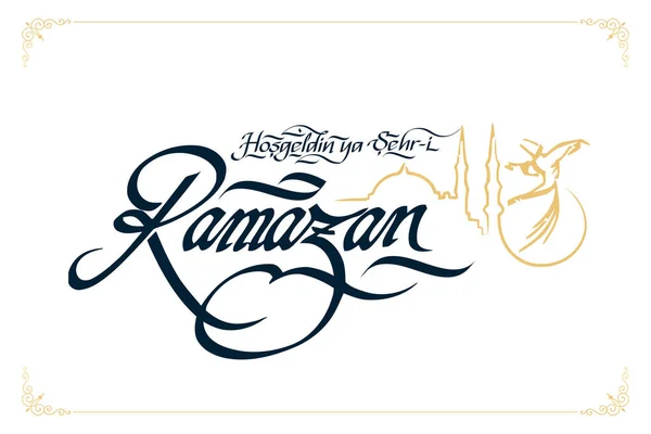 Hos Geldin Sehri Ramazan Kaligrafi Traducción Bienvenido Caligrafía Del Ramadán — Vector de stock
