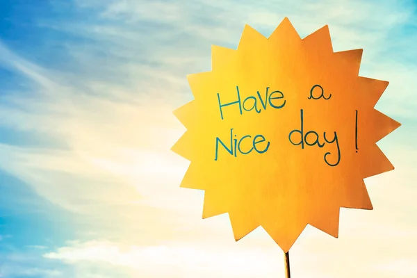 Greeting for a nice sunny day have a nice day - Stock Image. 