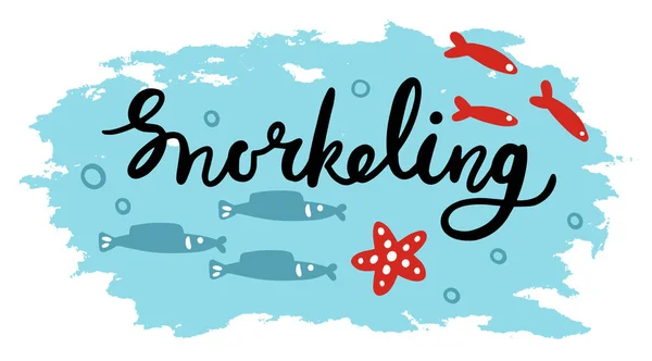 Ilustração Vetorial Snorkeling Mergulho Frases Letras Com Estrelas Mar Peixes —  Vetores de Stock