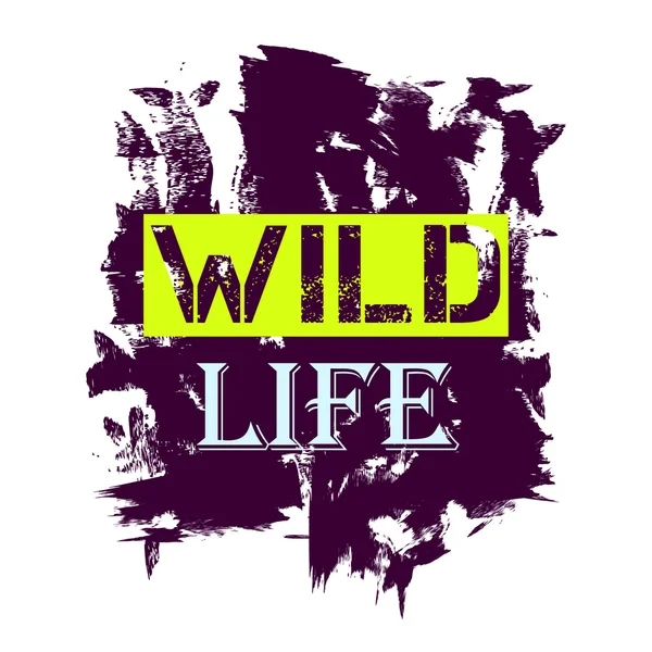 Tshirt design - Wild Life quote — Stock Vector