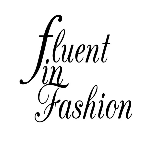 "Fluent in Fashion " - Beyaz arka plan üzerine alıntı — Stok fotoğraf
