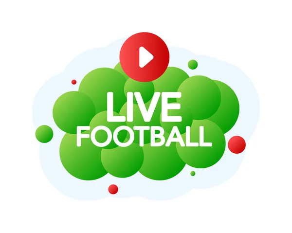 Live Football Bubble Banner Etichetta Emblema Verde Illustrazione Vettoriale — Vettoriale Stock