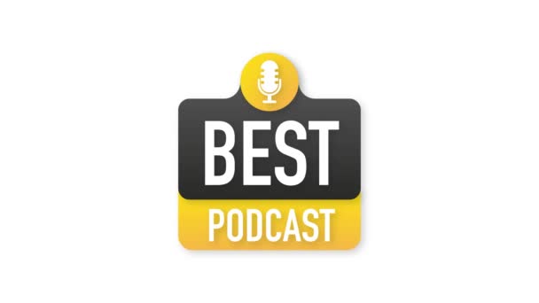 Καλύτερο Podcast. Σήμα, εικονίδιο, σφραγίδα, λογότυπο. Γραφικά κίνησης. — Αρχείο Βίντεο