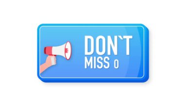 Dont Miss Out megaphone blue banner in 3D style on white background. Hand holds loudspeacker. Motion graphics.