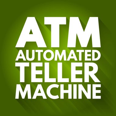 ATM - Otomatik Teller Makinesi kısaltması, kavram arkaplanı
