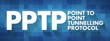 PPTP - Nokta Tünelleme Protokolü kısaltması, teknoloji kavramı