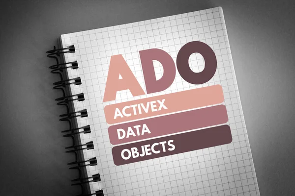 ADO - ActiveX Data Objects acronym on notepad, technology concept background