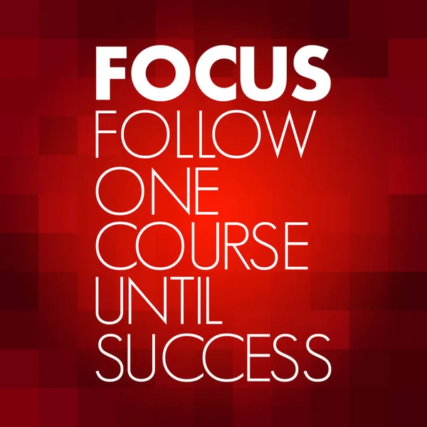 Focus Ein Kurs Bis Zum Erfolg Akronym Geschäftskonzept Hintergrund — Stockvektor