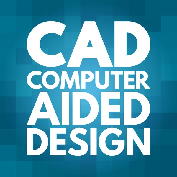 Cad Computer Aided Design Acrônimo Fundo Conceito Tecnologia —  Vetores de Stock