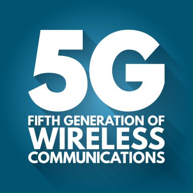 5G - beşinci nesil kablosuz iletişim metni, teknoloji kavramı arka planı