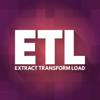 ETL - Dönüştürme Yükleme Kısaltması, teknoloji kavramı arka planı