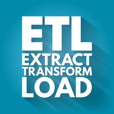 ETL - Dönüştürme Yükleme Kısaltması, teknoloji kavramı arka planı
