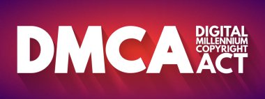 DMCA - Dijital Milenyum Telif Hakları Yasası kısaltması, teknoloji kavramı geçmişi