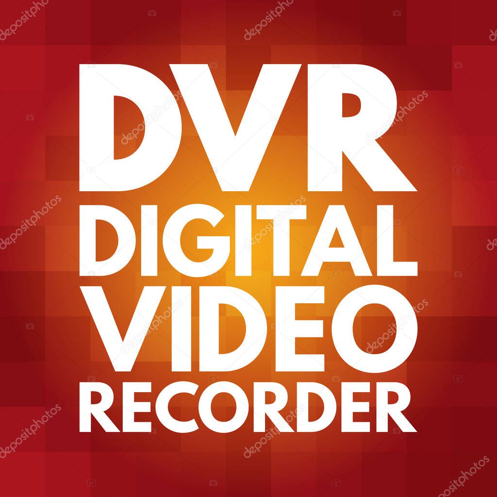 DVR - Digital Video Recorder acronym, technology concept background