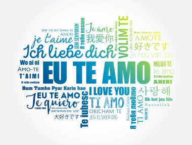 Eu Te Amo (Seni Portekizce seviyorum) dünyanın farklı dillerinde