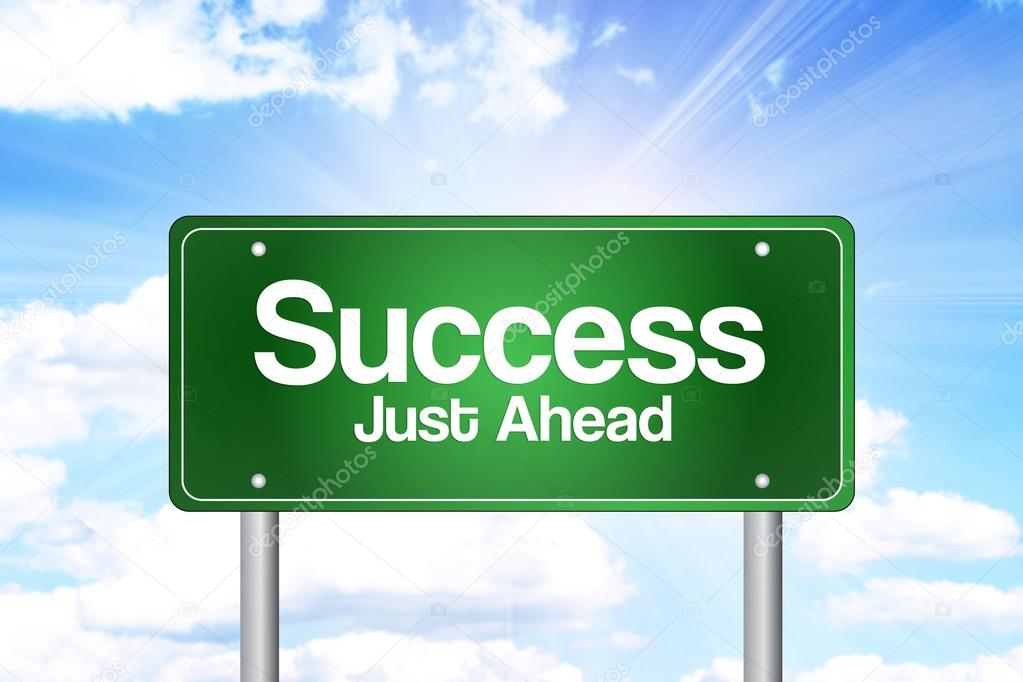 Success,Just Ahead Green Road Sign, Business Concep