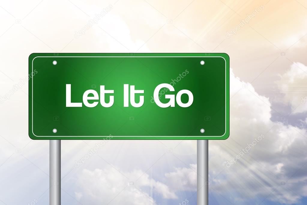 Let It Go Green Road Sign, Business Concep