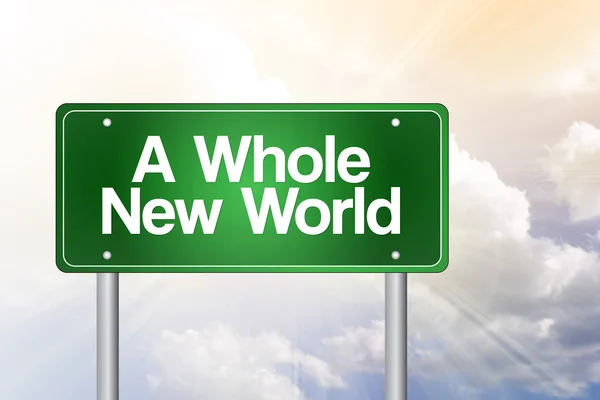 A Whole New World Green Road Sign, business concep — Stock Photo, Image