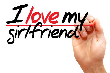 Kız arkadaşımı seviyorum.