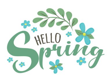 Merhaba Spring. Güzel senaryo metni. Bahar mevsimi için kutlama, çiçek ve yaprak gibi basit elementlerle Mart ayı. Romantik alıntı, cümle. Beyaz arkaplanda izole edilmiş yazı vektörü