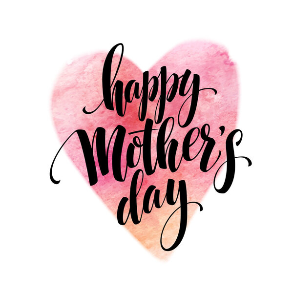 hand drawn Decorative lettering  Happy Mothers Day  withwatercolor heart. Vector illustration