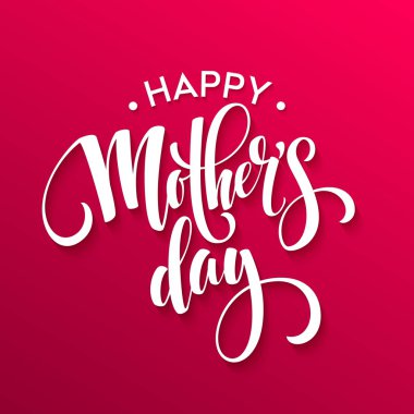 Happy Mothers Day lettering. Handmade calligraphy. Vector illustration