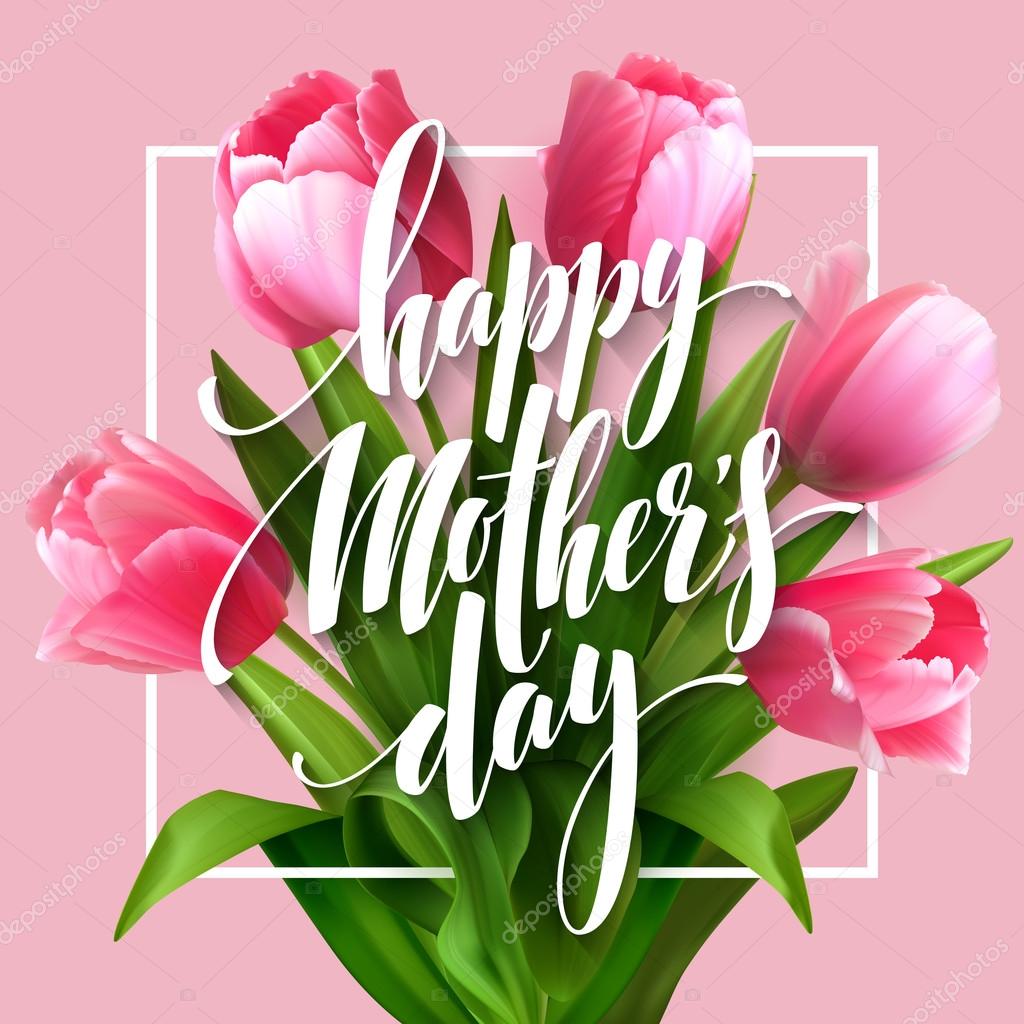 Happy Mothers Day lettering. Mothers day greeting card with Blooming