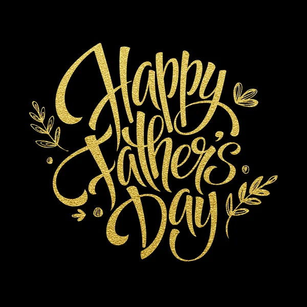 Fathers Day Golden Lettering card. Hand drawn calligraphy. Vector illustration — Stock Vector