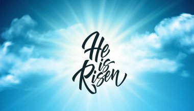 He was resurrected lettering against a background of clouds and sun. Background for congratulations on the Resurrection of Christ. Vector illustration clipart