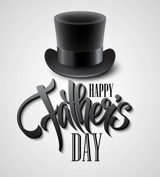 Black top hat isolated on white with text happy fathers day — Stock Vector