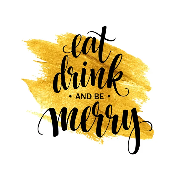 Affisch bokstäver äta dricka och vara glada. Vektor illustration — Stock vektor