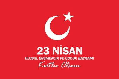23 Nisan Ulusal egemenlik ve çocuk gün