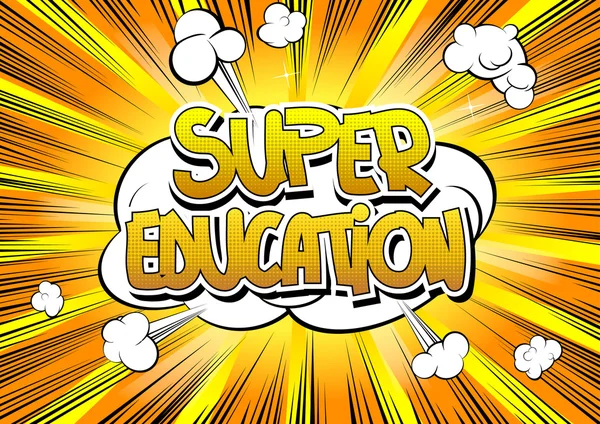 Super Educación - Palabra de estilo de cómic — Vector de stock