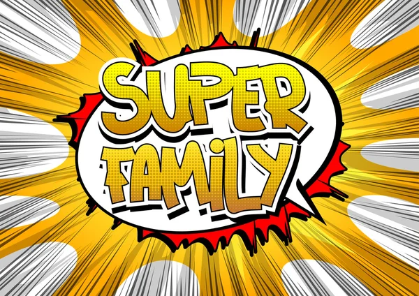 Super Family - Cuvânt în stil benzi desenate — Vector de stoc