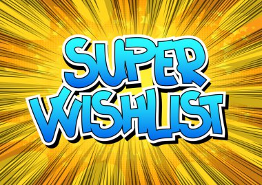 Süper Wishlist - çizgi roman tarzı kelime