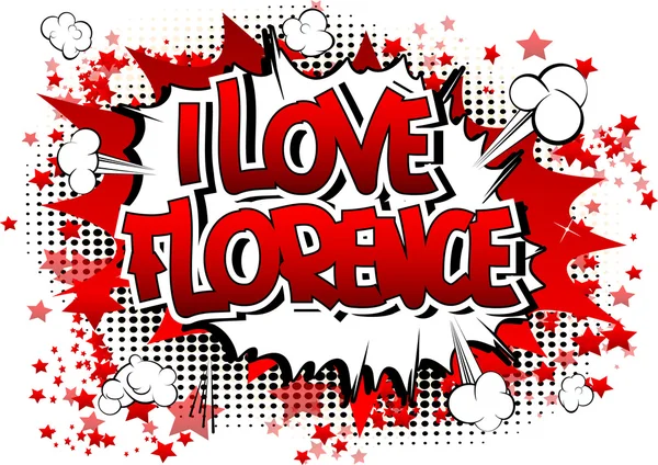 I Love Florence - Parole in stile fumetto — Vettoriale Stock