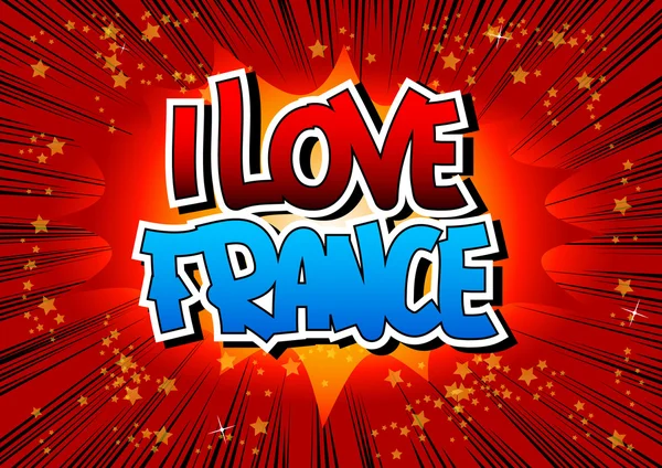 I Love France - слово в стиле комиксов — стоковый вектор