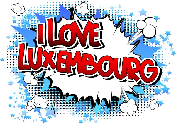 Jag älskar Luxemburg - serietidning stil word — Stock vektor