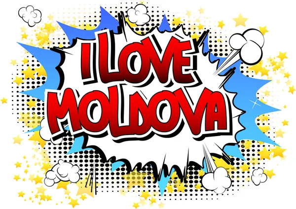 Eu amo a Moldávia - Comic book style word — Vetor de Stock