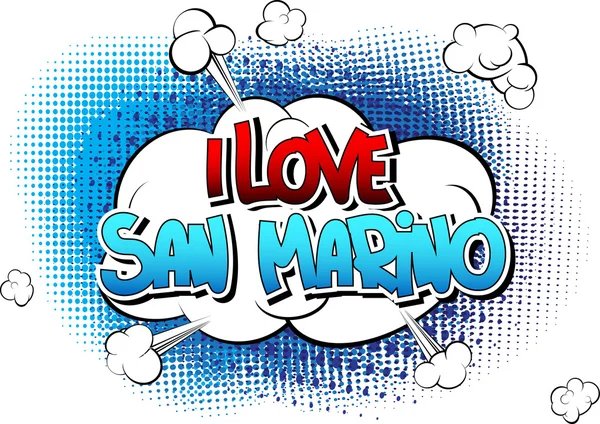 I Love San Marino - komiksových styl slovo — Stockový vektor
