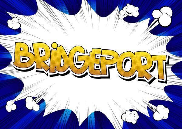 Bridgeport - Palabra de estilo de cómic — Vector de stock