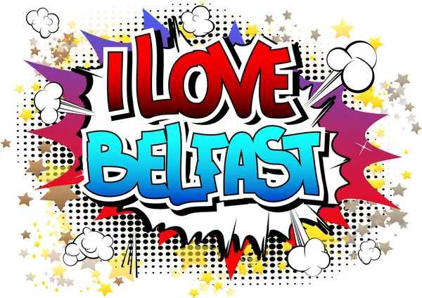 I love belfast - ein Wort im Comic-Stil — Stockvektor