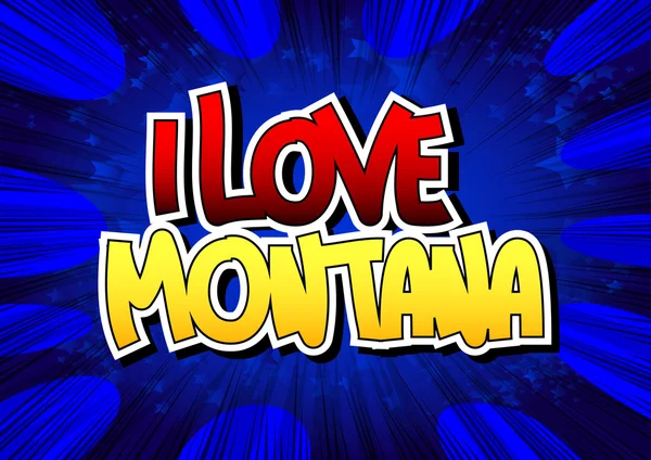 I Love Montana - Mot de style BD — Image vectorielle