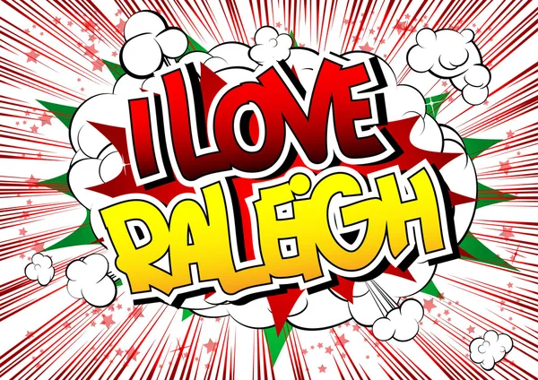 I love raleigh - ein Wort im Comic-Stil — Stockvektor