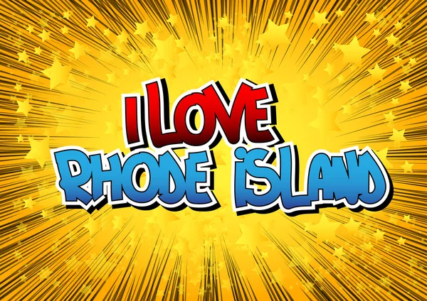 I love rhode island - ein Wort im Comic-Stil — Stockvektor