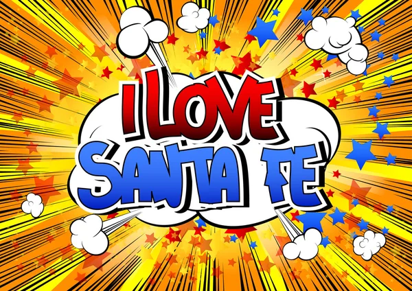 Ik Love Santa Fe - Comic book stijl word — Stockvector